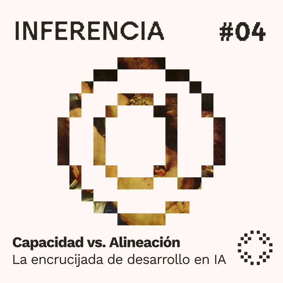 Capacidad vs. Alineación: la encrucijada del desarrollo en IA con Santiago Hernández